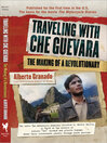 Cover image for Traveling with Che Guevara